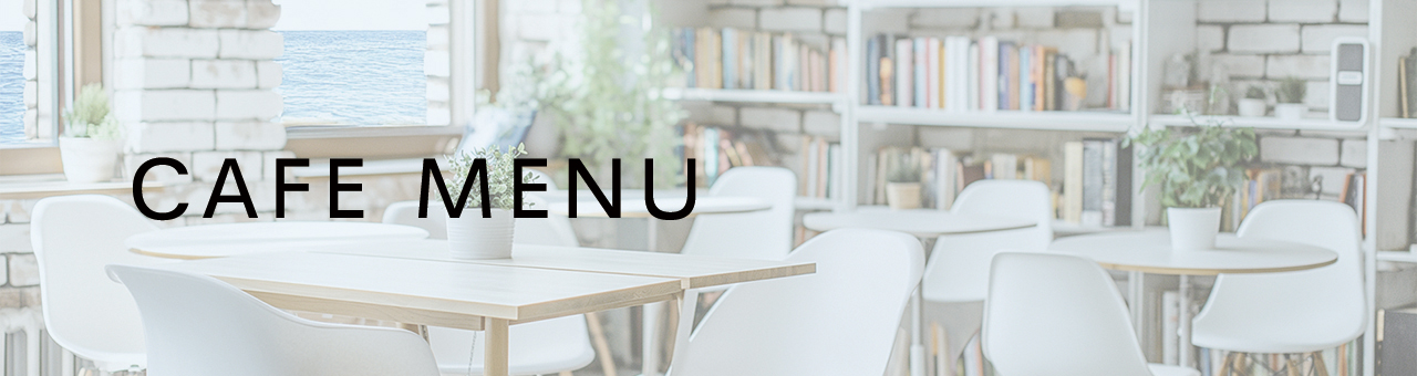 CAFE MENU